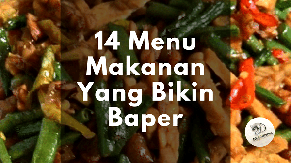 14 menu makanan yang bikin kamu ketagihan