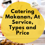 Catering Services, Informasi Tentang Layanan – Jenis Makanan dan Harganya