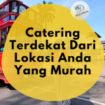 Inilah Catering Terdekat di Bandung yang Mengolah Masakan Sunda, Padang, Jawa dan Bali