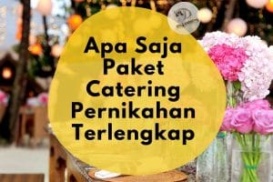 Paket Catering Pernikahan Bandung Harga Paket Mulai 8jutaan