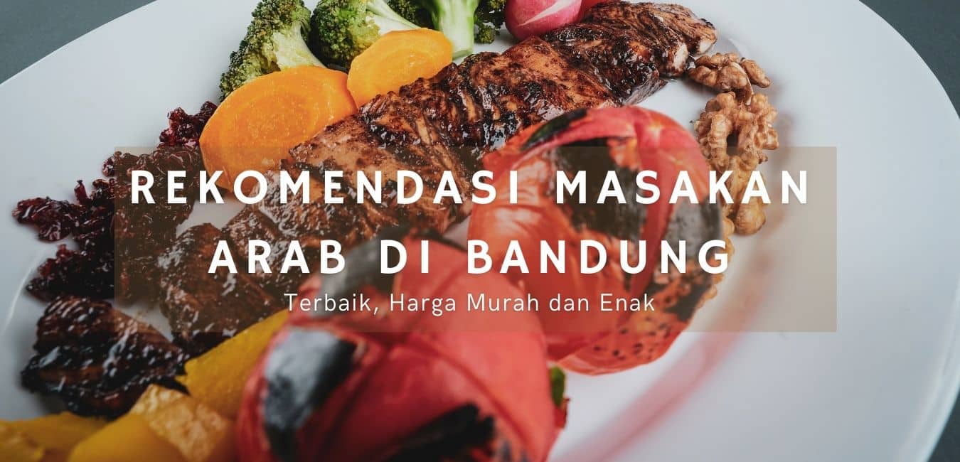 rekomendasi masakan arab di bandung